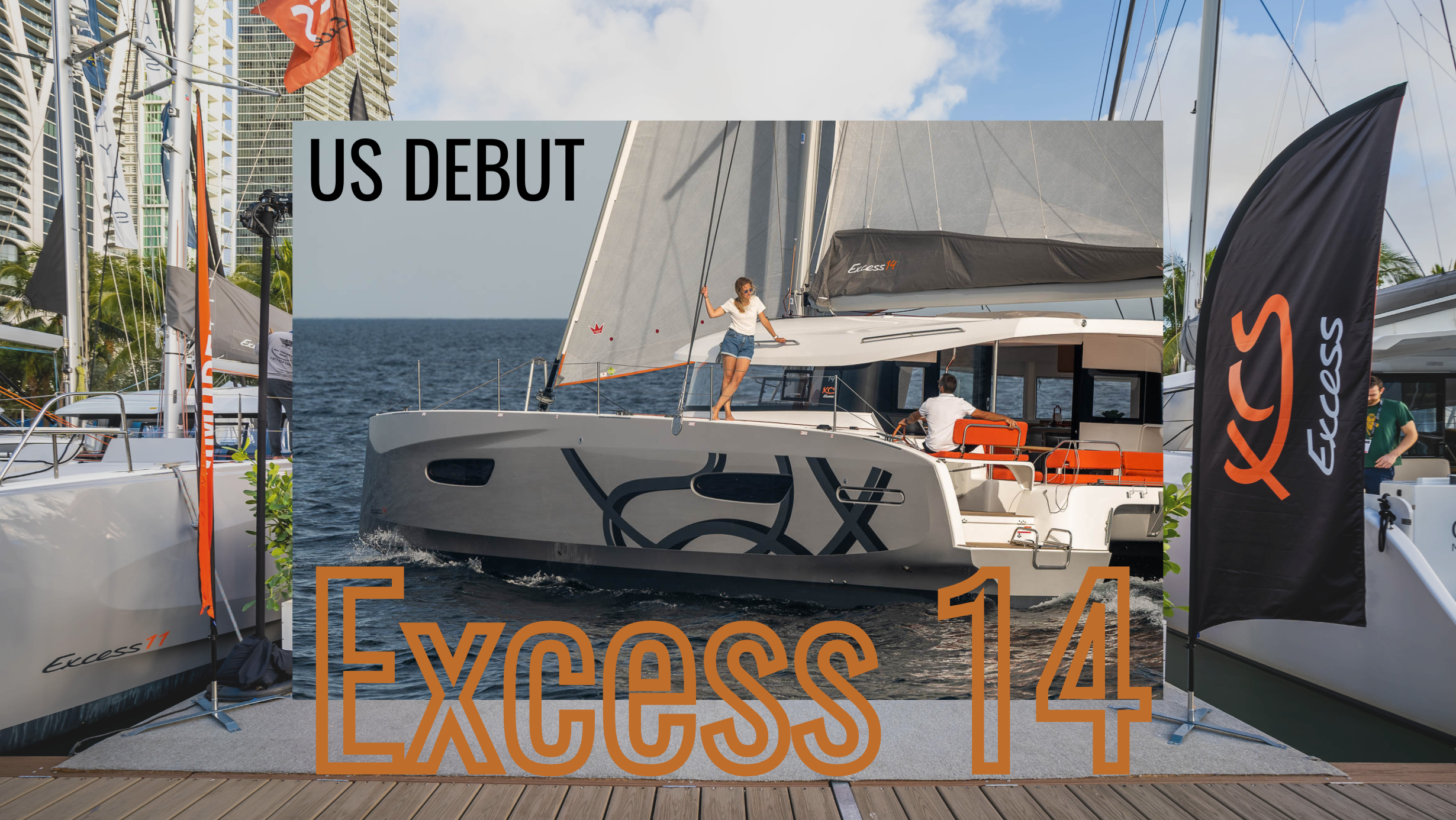 44', 45', Excess Catamaran, New, Debut, When available