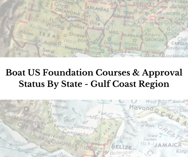 Boat US Foundation Courses & Approval Status By State – Gulf Coast Region