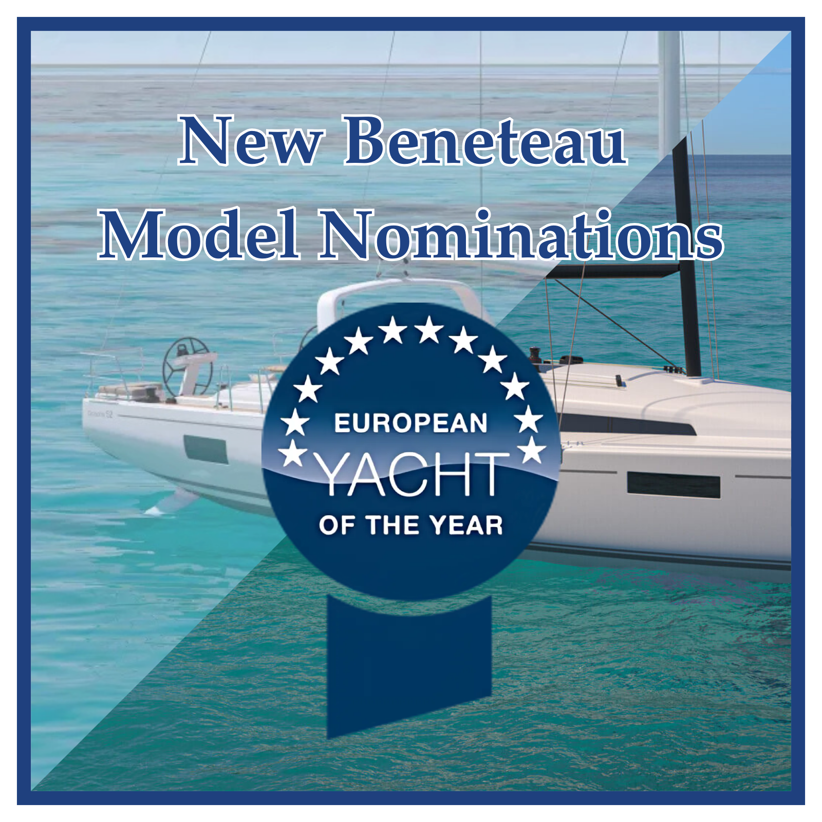 Beneteau Models Nominated For European Yacht of the Year