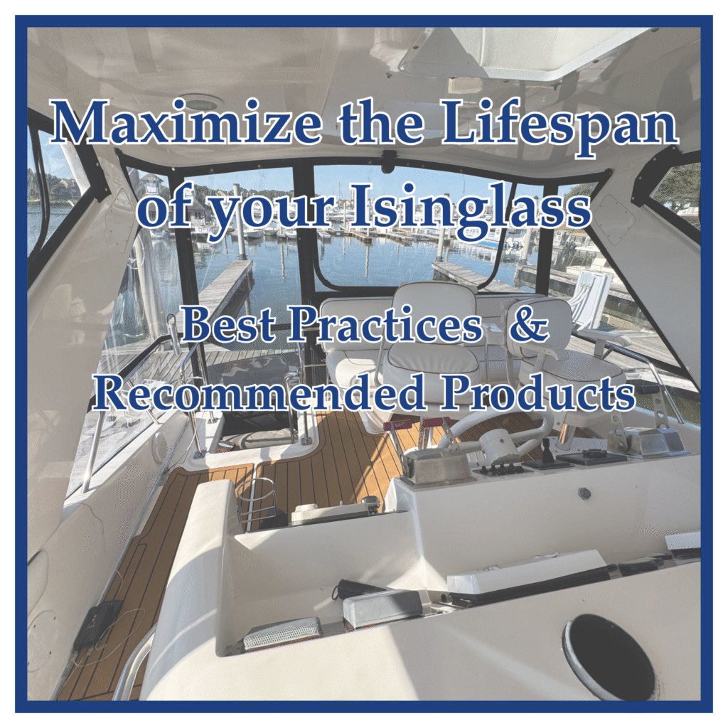 How to Care for Isinglass on Your Boat: Best Practices to Prevent Fogging and Yellowing