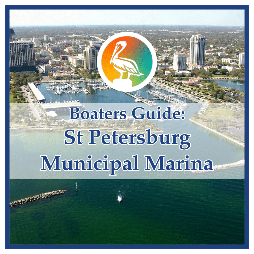 Boater’s Guide to St. Petersburg Municipal Marina