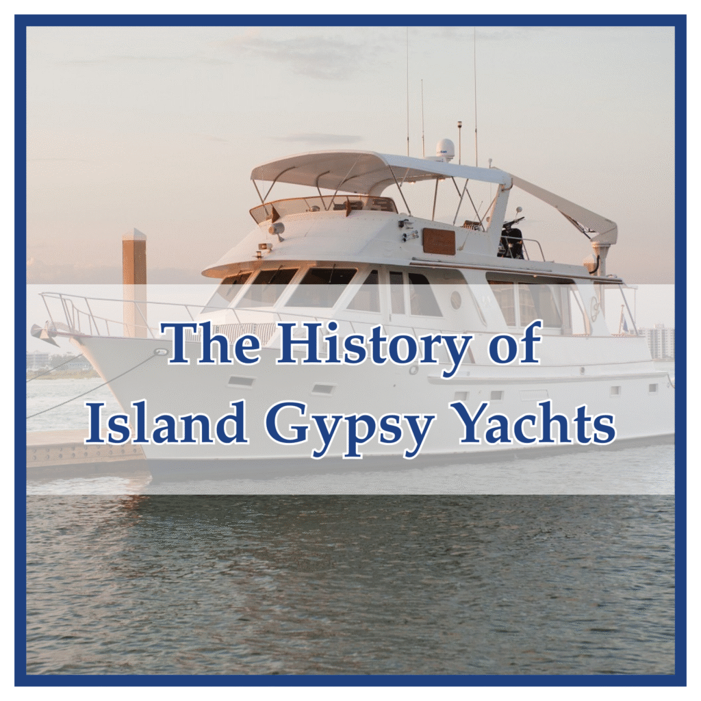 The History of Island Gypsy Yachts