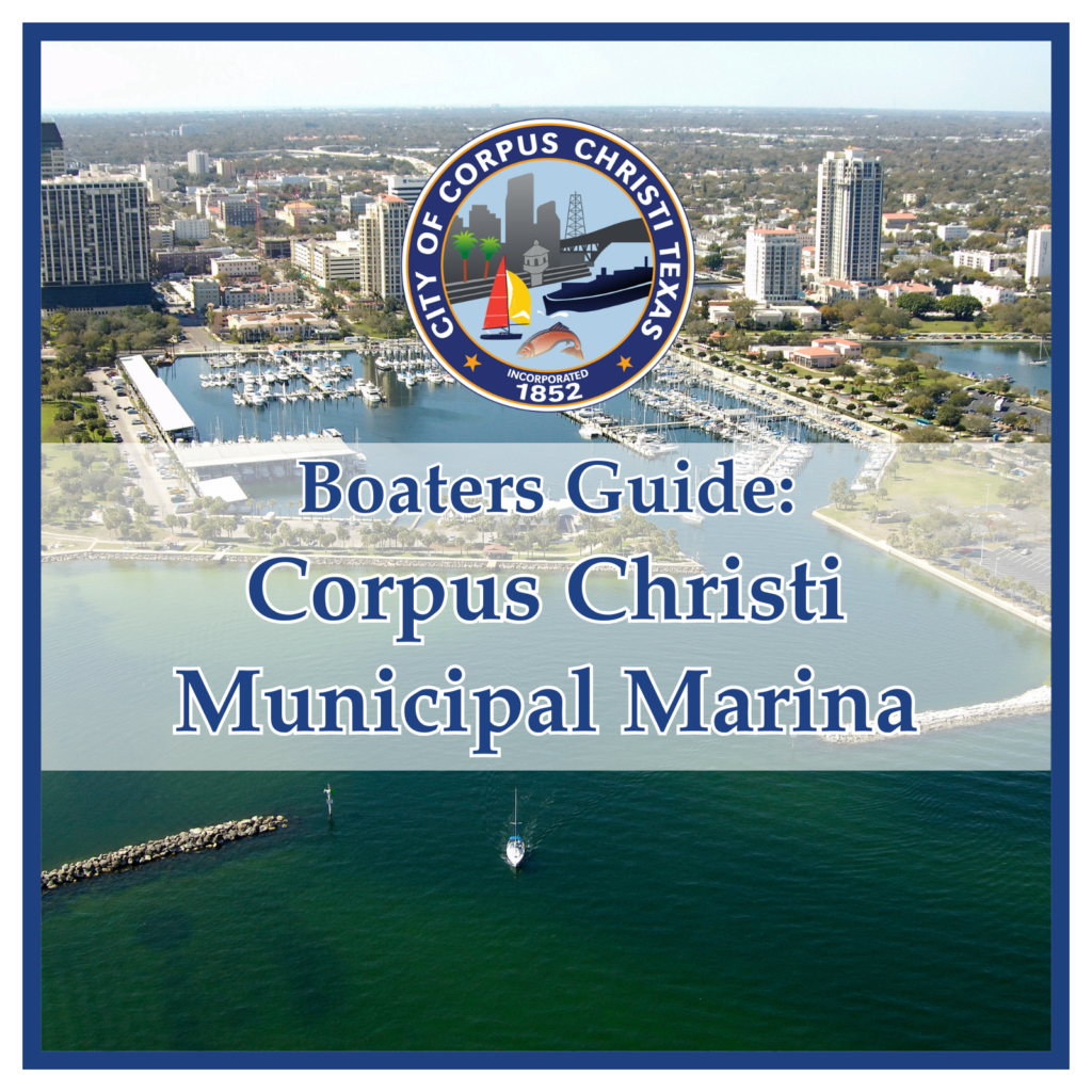 Boater’s Guide to Corpus Christi Municipal Marina