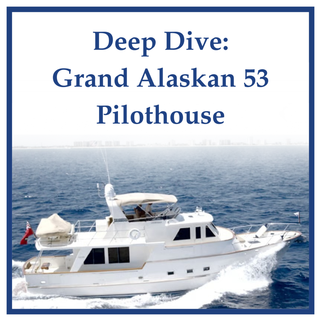 Grand Alaskan 53 Pilothouse: History, Specs, Options, Reviews & More