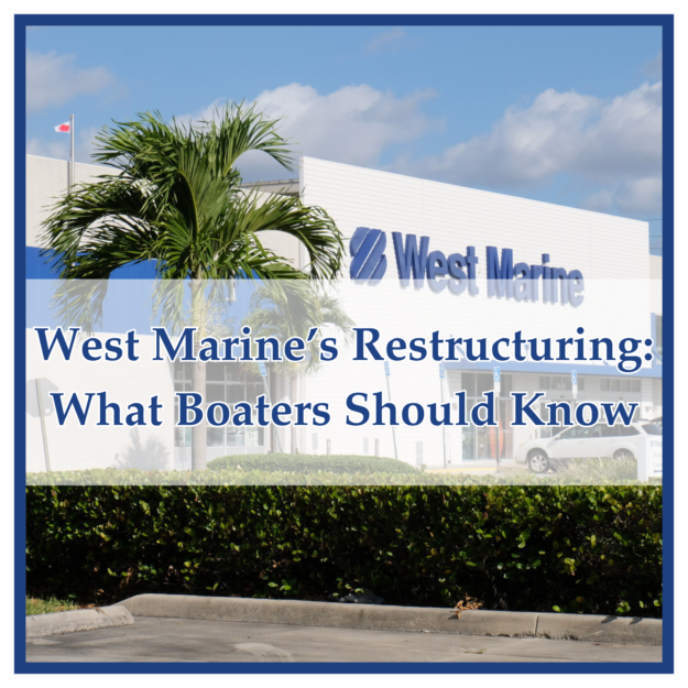 Understanding the West Marine Bankruptcy and what it means for boaters