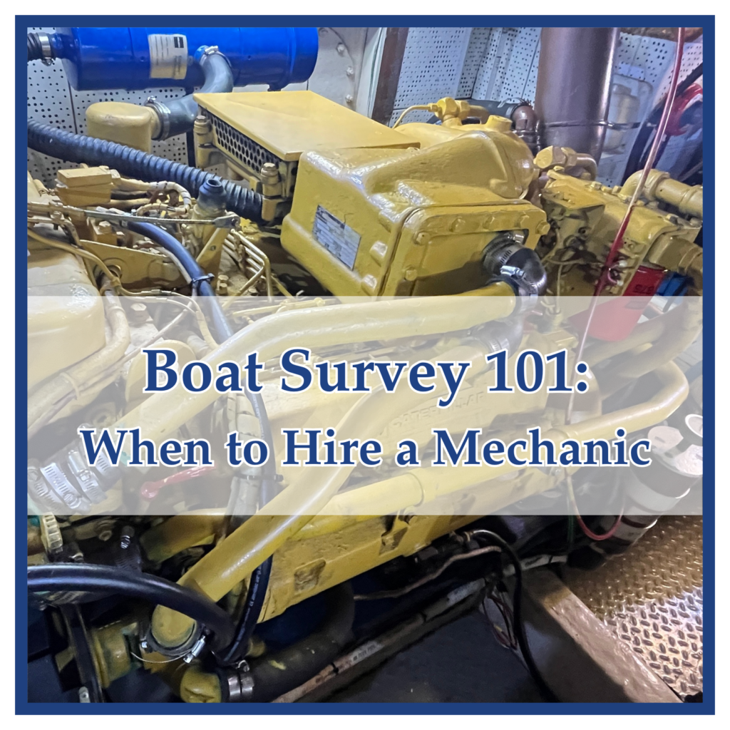 When To Hire A Separate Engine Mechanic for a Boat Survey?